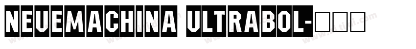 NeueMachina Ultrabol字体转换